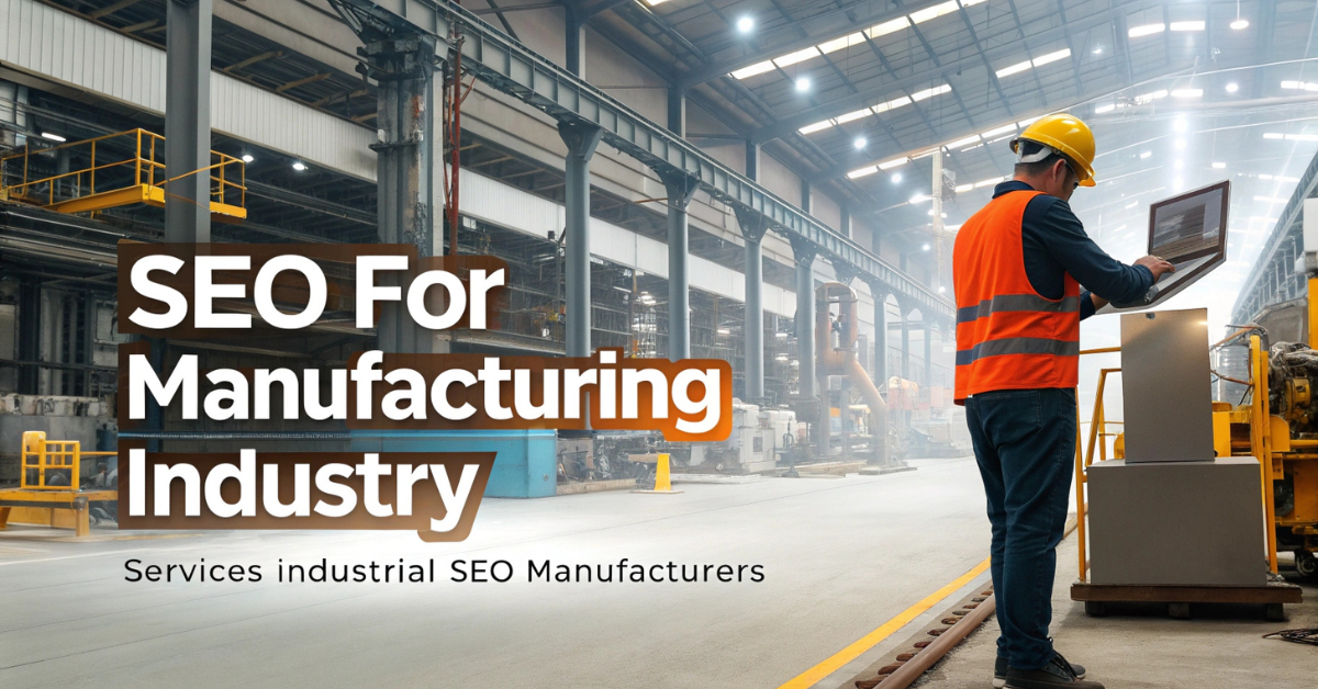 SEO for Manufacturing Industry | Industrial SEO Services for Manufacturers
