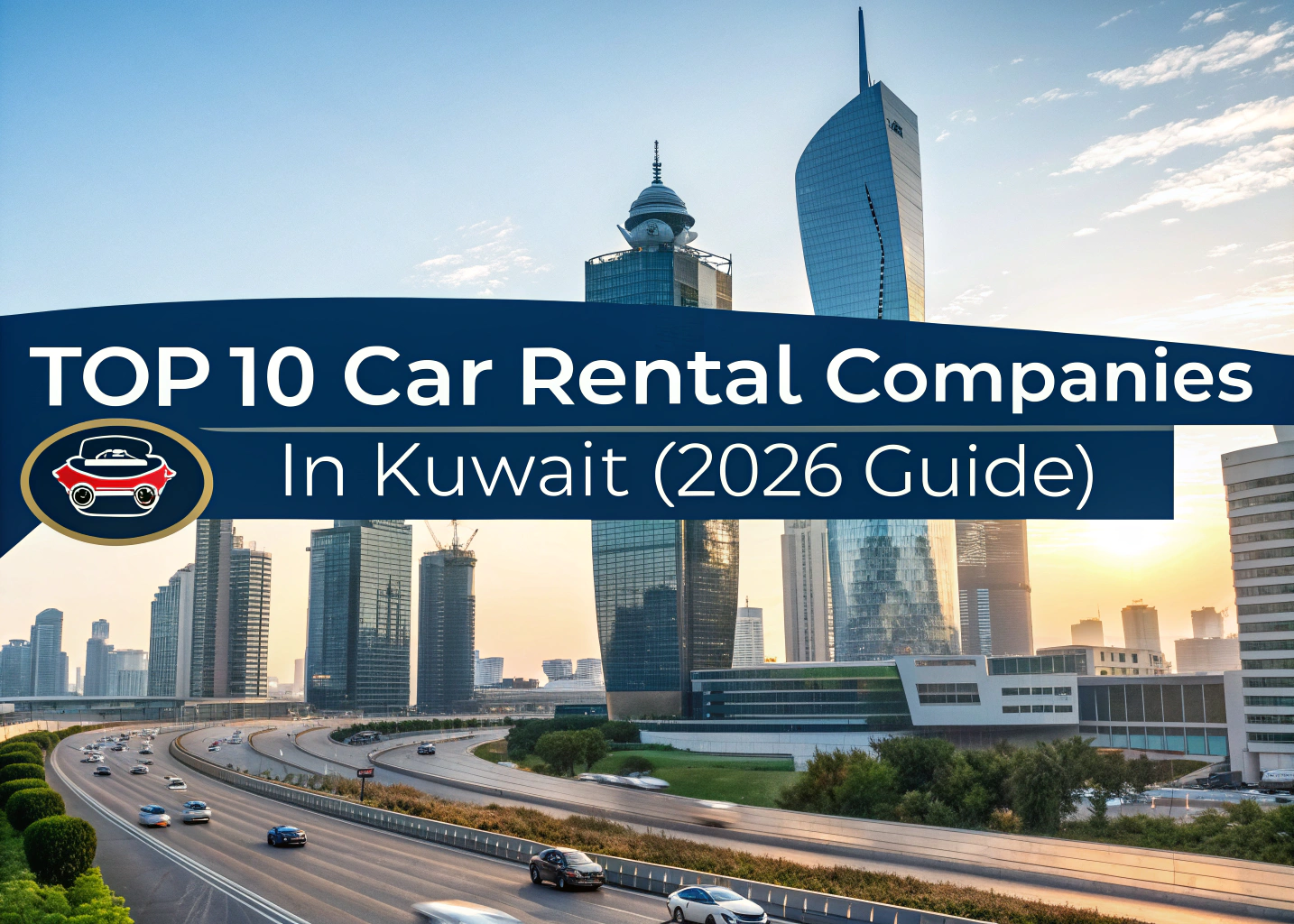 Top 10 Car Rental Companies in Kuwait (2026 Guide)